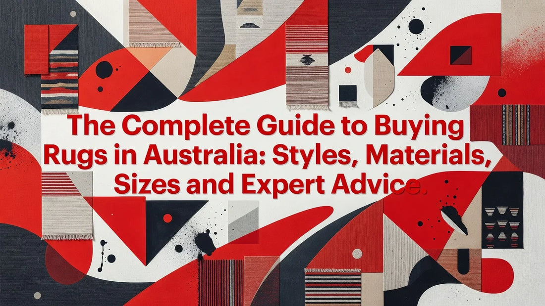 Professional header image for list-based article: The Complete Guide to Buying Rugs in Australia: Styles, M...